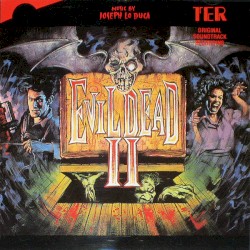 Evil Dead II (Original Soundtrack Recording)