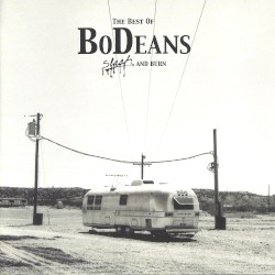 The Best of BoDeans: Slash & Burn