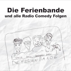 Die Ferienbande und alle Radio Comedy Folgen