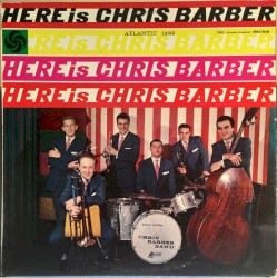 Here Is Chris Barber