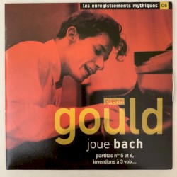 Glenn Gould joue Bach: Partita n° 5 et 6, inventions à 3 voix...
