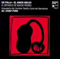 El Amor Brujo / El Retablo De Maese Pedro