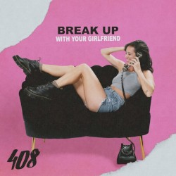 Break Up With Your Girlfriend