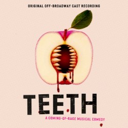 Teeth (Original Off-Broadway Cast Recording)