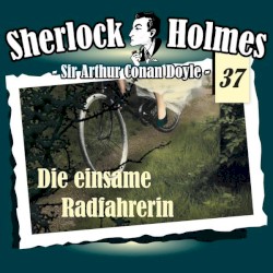 Sherlock Holmes, Volume 37: Die einsame Radfahrerin