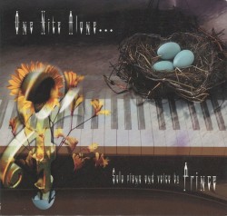 One Nite Alone… Solo Piano and Voice by Prince