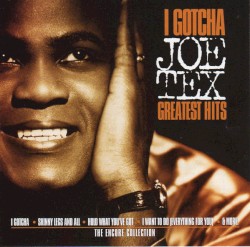 I Gotcha: Greatest Hits