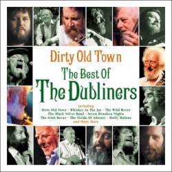 Dirty Old Town: The Best of the Dubliners