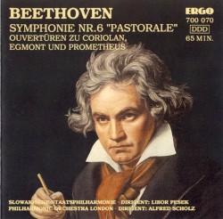 Symphonie nr. 6 "Pastorale" / Ouvertüren zu Coriolan, Egmont und Prometheus