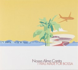 I Was Made for Bossa