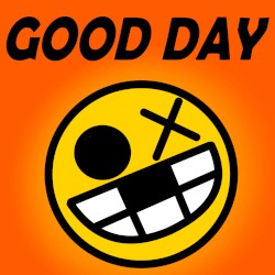 GOOD DAY