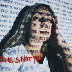 She's Not You
