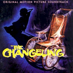 The Changeling (Original Motion Picture Soundtrack)