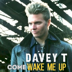 Come Wake Me Up