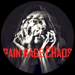 Pain Rage Chaos