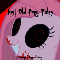 Just Old PonyTales(Unfinished)