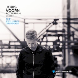 Global Underground #43: Joris Voorn - Rotterdam (The Exclusive Originals)