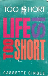 Life Is… Too Short