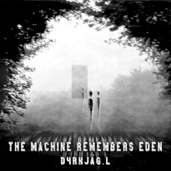 [TmRE] The machine Remembers Eden