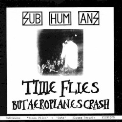 Time Flies... But Aeroplanes Crash / Rats