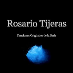 Rosario Tijeras Canciones Originales De La Serie