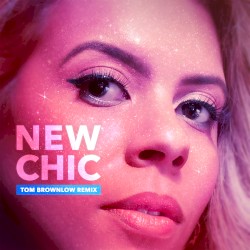 New Chic (Tom Brownlow remix)