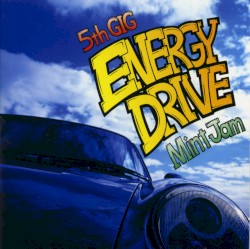 5th GIG #Energy Drive