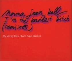 I'm the Baddest Bitch: Remixes