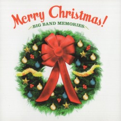 Merry Christmas! Big Band Memories