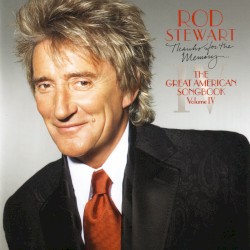 Thanks for the Memory… The Great American Songbook, Volume IV