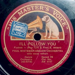 I'll Follow You / How Deep-Is-The Ocean (How High-Is-The Sky)