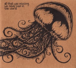 All That Was Missing We Never Had in the World