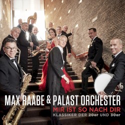 Mir ist so nach dir (Klassiker der 20er und 30er)