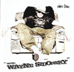 Being Wayne Sidorsky