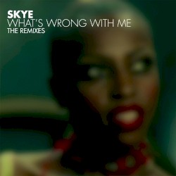 What's Wrong With Me: The Remixes