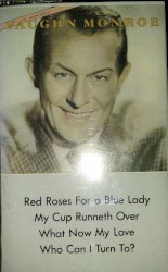 The Mellow Voice of Vaughn Monroe