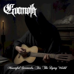 Mournful Serenades for the Dying World