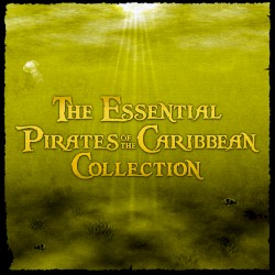 The Essential Pirates of the Caribbean Collection