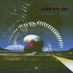 ZONED IN (Interzone Redux)