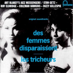 Des Femmes Disparaissent / Les Tricheurs (Original Soundtracks)