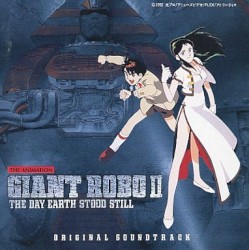 ジャイアントロボ THE ANIMATION -地球が静止する日- ORIGINAL SOUNDTRACK II