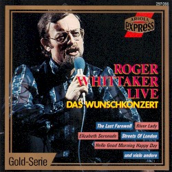 Wunschkonzert mit Roger Whittaker