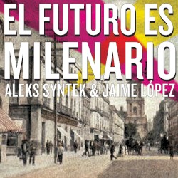 El futuro es milenario