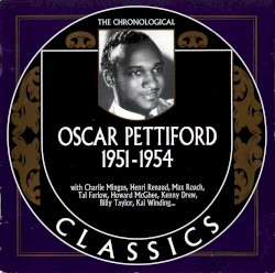 The Chronological Classics: Oscar Pettiford 1951-1954