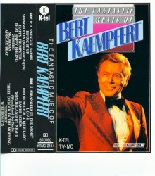 The Fantastic Music Of Bert Kaempfert