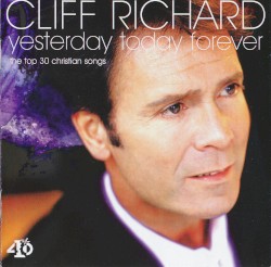 Cliff Richard Yesterday Today Forever