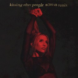 Kissing Other People (R3HAB remix)