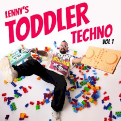 Lenny's Toddler Techno (Vol1)