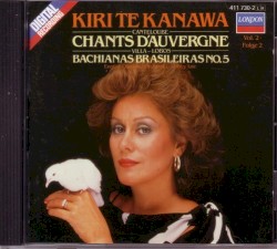 Canteloube: Chants d’Auvergne, Vol. 2 / Villa-Lobos: Bachianas Brasileiras No. 5