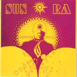 The Heliocentric Worlds of Sun Ra, Volume 1